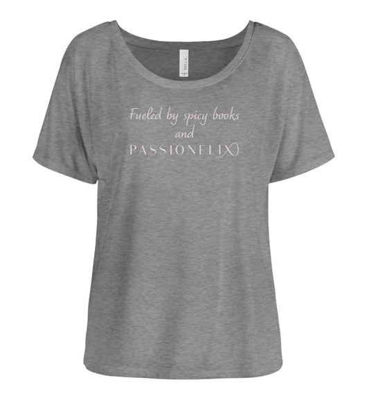 Fueled by Spicy Books and Passionflix Tee